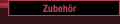 Zubehör
