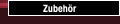 Zubehör